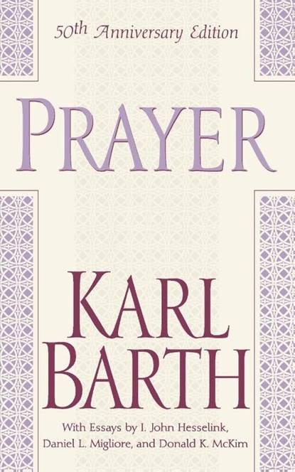 Prayer - 50th Anniversary Edition, Karl Barth - Paperback - 9780664224219