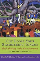 Cut Loose Your Stammering Tongue, Second Edition | Hopkins, Dwight N. ; Cummings, George C. L. | 