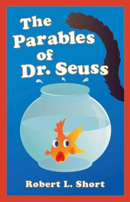 The Parables of Dr. Seuss, Robert L. Short - Paperback - 9780664230470
