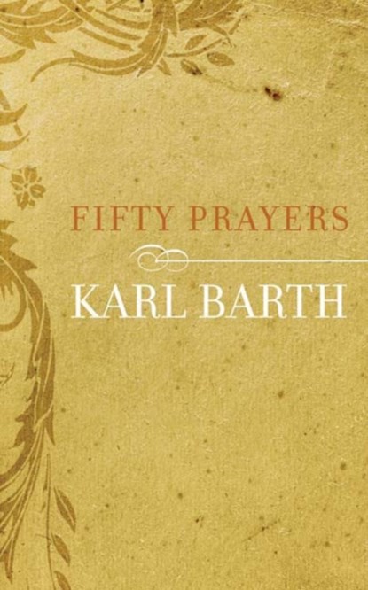 Fifty Prayers, Karl Barth - Paperback - 9780664231538