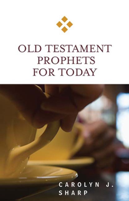 Old Testament Prophets for Today, Carolyn J. Sharp - Paperback - 9780664231781