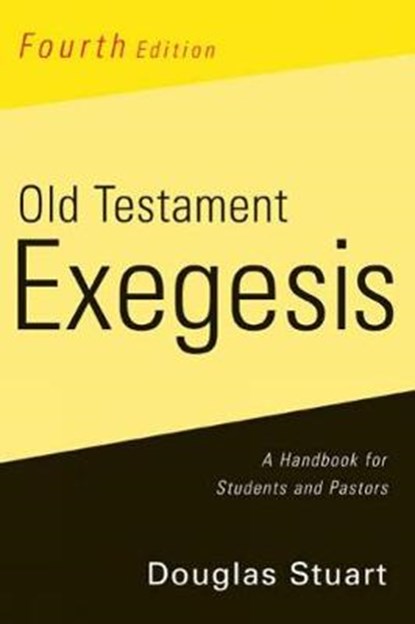 Old Testament Exegesis, Fourth Edition, Douglas Stuart - Paperback - 9780664233440