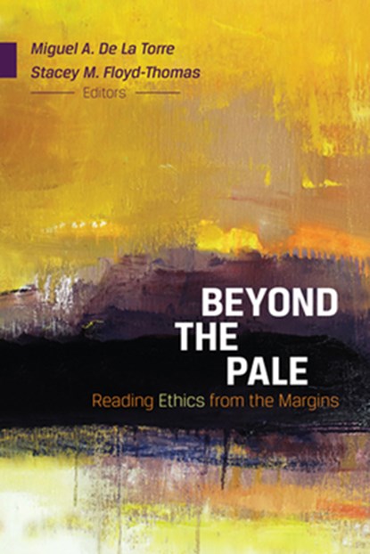 Beyond the Pale, Stacey M. Floyd-Thomas ; Miguel A. De La Torre - Paperback - 9780664236809