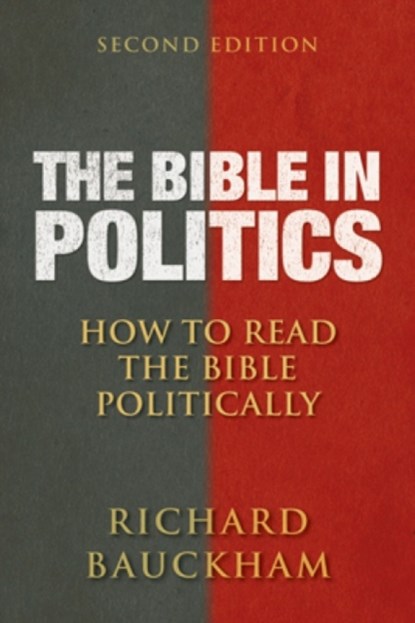 The Bible in Politics, Second Edition, Richard Bauckham - Paperback - 9780664237080