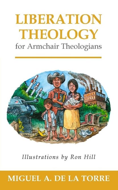 Liberation Theology for Armchair Theologians, Miguel A. De La Torre - Paperback - 9780664238131