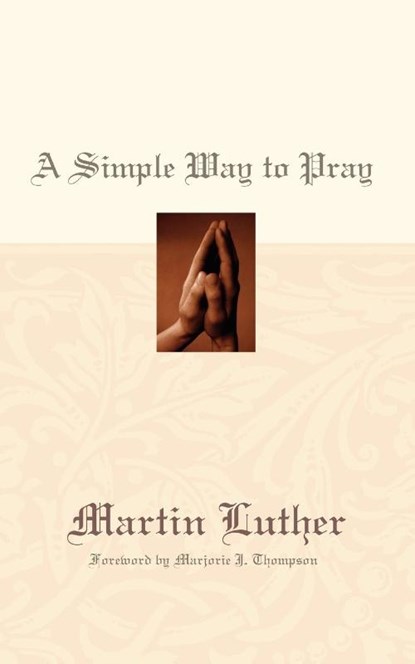 A Simple Way to Pray, Dr Martin Luther - Paperback - 9780664238391