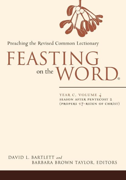Feasting on the Word— Year C, Volume 4, David L. Bartlett ; Barbara Brown Taylor - Paperback - 9780664239596