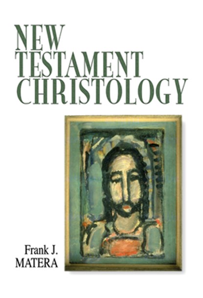 New Testament Christology, Frank J. Matera - Paperback - 9780664256944