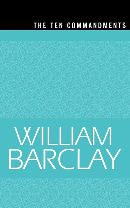 The Ten Commandments, William Barclay - Paperback - 9780664258160