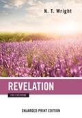 Revelation for Everyone (Enlarged Print) | Fellow and Chaplain N T Wright | 