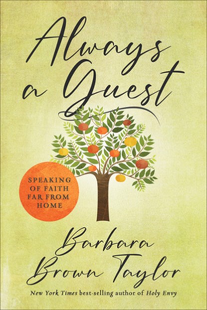 Always a Guest: Speaking of Faith Far from Home, Barbara Brown Taylor - Gebonden - 9780664261702
