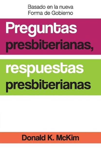 Presbyterian Questions, Presbyterian Answers, Spanish Edition, Donald K McKim - Paperback - 9780664263010