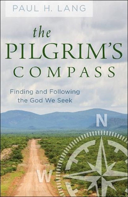 The Pilgrim's Compass, LANG,  Paul H - Paperback - 9780664264697