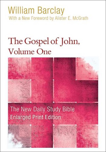 The Gospel of John, Volume 1 (Enlarged Print), William Barclay - Paperback - 9780664265168