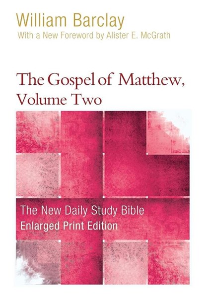 The Gospel of Matthew, Volume 2 (Enlarged Print), William Barclay - Paperback - 9780664265212