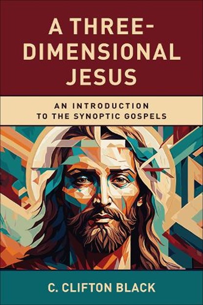 A Three-Dimensional Jesus, C. Clifton Black - Paperback - 9780664265526