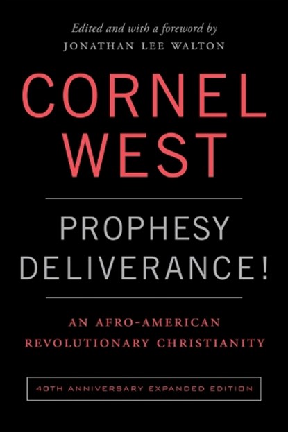 Prophesy Deliverance! 40th Anniversary Ed., Cornel West - Paperback - 9780664265656