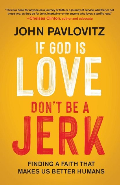 If God Is Love, Don't Be a Jerk, John Pavlovitz - Paperback - 9780664266844