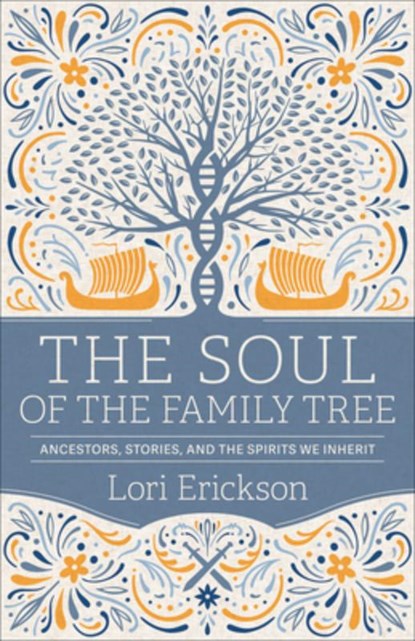 The Soul of the Family Tree, Lori Erickson - Paperback - 9780664267032