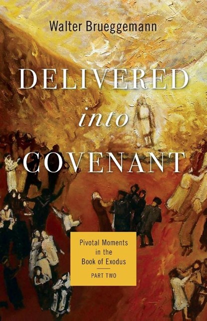 Delivered into Covenant, Walter Brueggemann - Paperback - 9780664267360