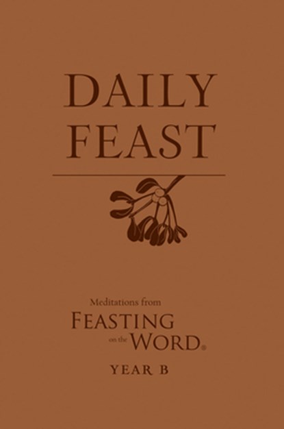 Daily Feast, Kathleen Long Bostrom ; Elizabeth F. Caldwell - Paperback - 9780664267445