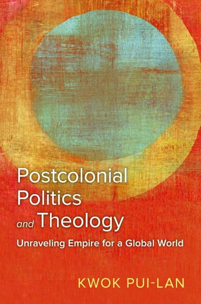 Postcolonial Politics and Theology, Kwok Pui-lan - Paperback - 9780664267490