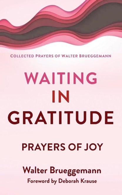 Waiting in Gratitude, Walter Brueggemann - Paperback - 9780664268282