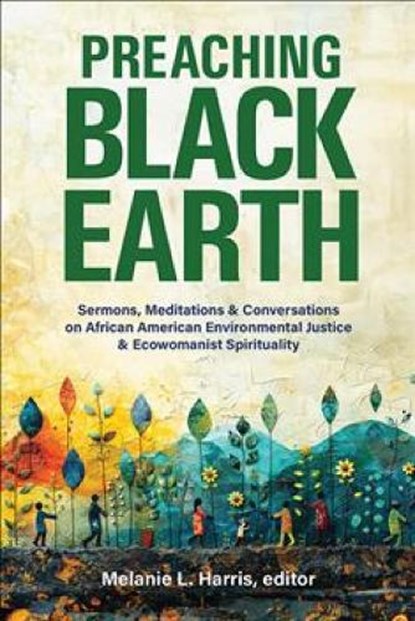 Preaching Black Earth, Melanie L. Harris - Paperback - 9780664268367