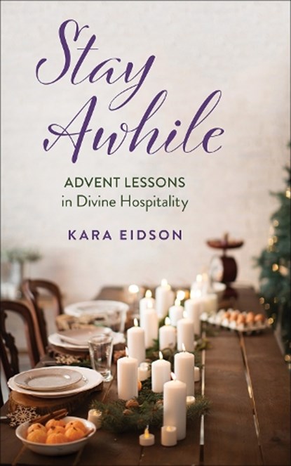 Stay Awhile, EIDSON,  Kara - Paperback - 9780664268428