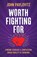 Worth Fighting For, John Pavlovitz - Paperback - 9780664268534