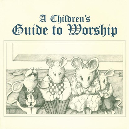 A Children's Guide to Worship, Ruth L. Boling ; Lauren J. Muzzy - Paperback - 9780664500153