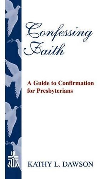 Confessing Faith, Kathy L Dawson - Paperback - 9780664502843