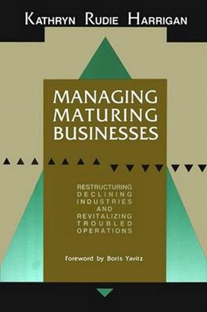 Managing Maturing Businesses, Kathryn Rudie Harrigan - Gebonden - 9780669170825