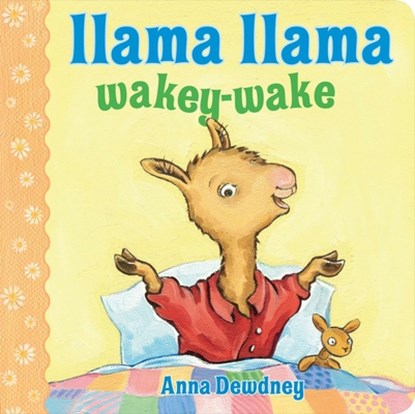 LLAMA LLAMA WAKEY-WAKE, Anna Dewdney - Gebonden - 9780670013265