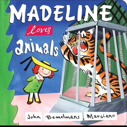 Marciano, J: Madeline Loves Animals, John Bemelmans Marciano - Gebonden - 9780670060214