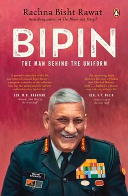 Bipin: The Man Behind the Uniform, Rachna Bisht Rawat - Gebonden - 9780670097197