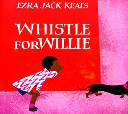 WHISTLE FOR WILLIE, Ezra Jack Keats - Gebonden - 9780670762408