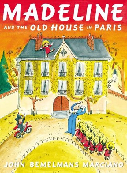 Madeline and the Old House in Paris, John Bemelmans Marciano - Gebonden - 9780670784851
