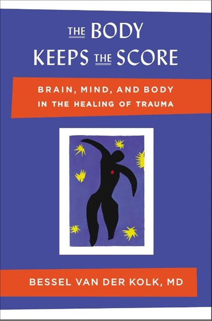 Kolk, B: Body Keeps the Score, Bessel Van Der Kolk - Gebonden - 9780670785933