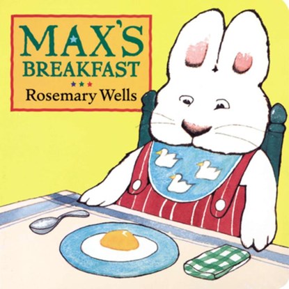 Max's Breakfast, Rosemary Wells - Gebonden - 9780670887125