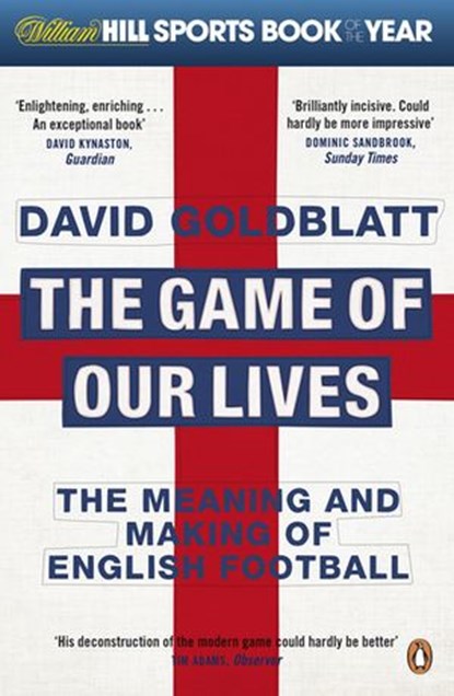 The Game of Our Lives, David Goldblatt - Ebook - 9780670920594