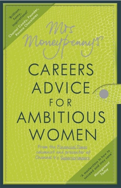 Mrs Moneypenny's Careers Advice for Ambitious Women, Mrs Moneypenny ; Heather McGregor - Paperback - 9780670920846