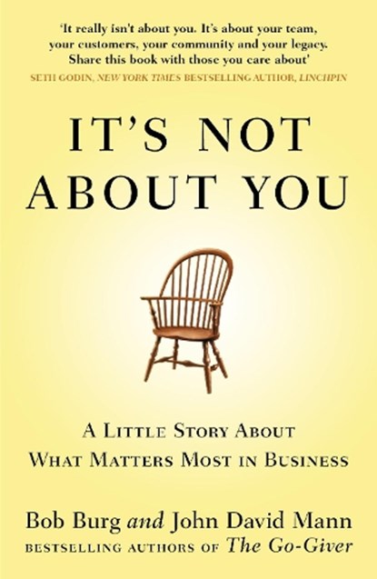 It's Not About You, John David Mann ; Bob Burg - Paperback - 9780670921966