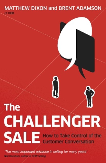 The Challenger Sale, Matthew Dixon ; Brent Adamson - Paperback - 9780670922857