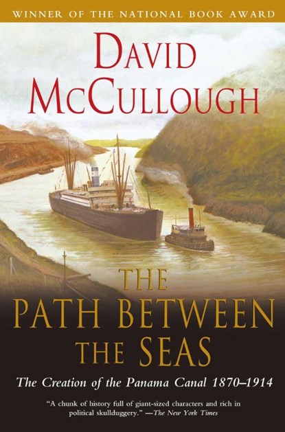 Path Between the Seas: The Creation of the Panama Canal 1870 to 1914, David Mccullough - Paperback - 9780671244095