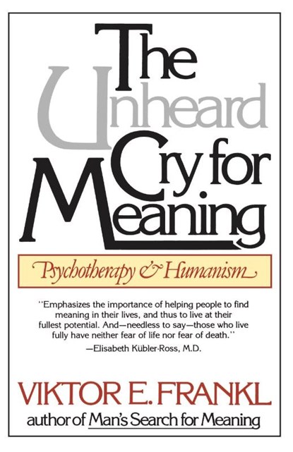 Unheard Cry For Meaning, Viktor Emil Frankl - Paperback - 9780671247362