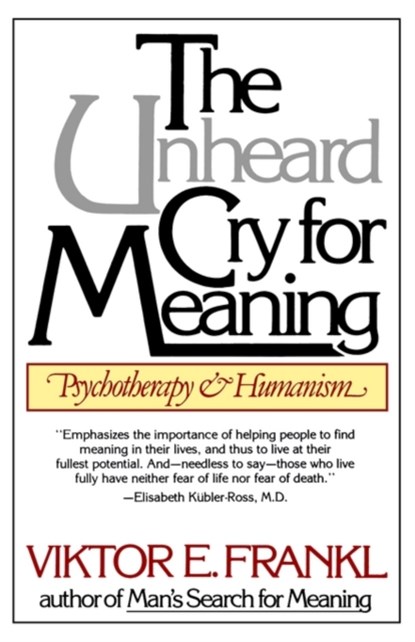 Unheard Cry For Meaning, Viktor Emil Frankl - Paperback - 9780671247362