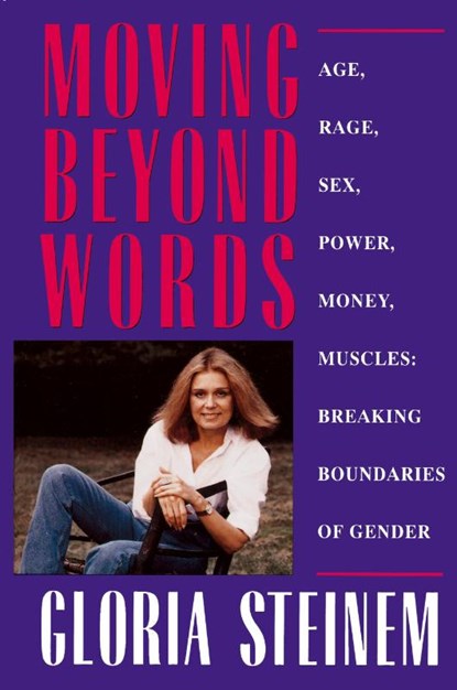 Moving Beyond Words, Gloria Steinem - Paperback - 9780671510527