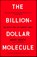 The Billion-Dollar Molecule, Barry Werth - Paperback - 9780671510572