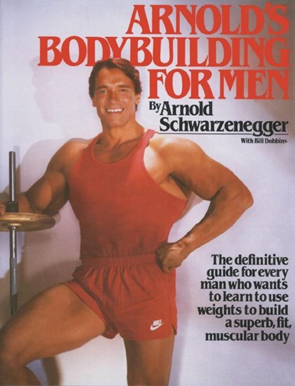 Arnold's Bodybuilding for Men, Arnold Schwarzenegger ; Bill Dobbins - Paperback - 9780671531638